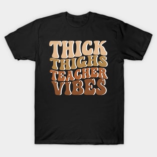 Thick Thighs Teacher Vibes Black Women Summer Juneteenth Tee T-Shirt